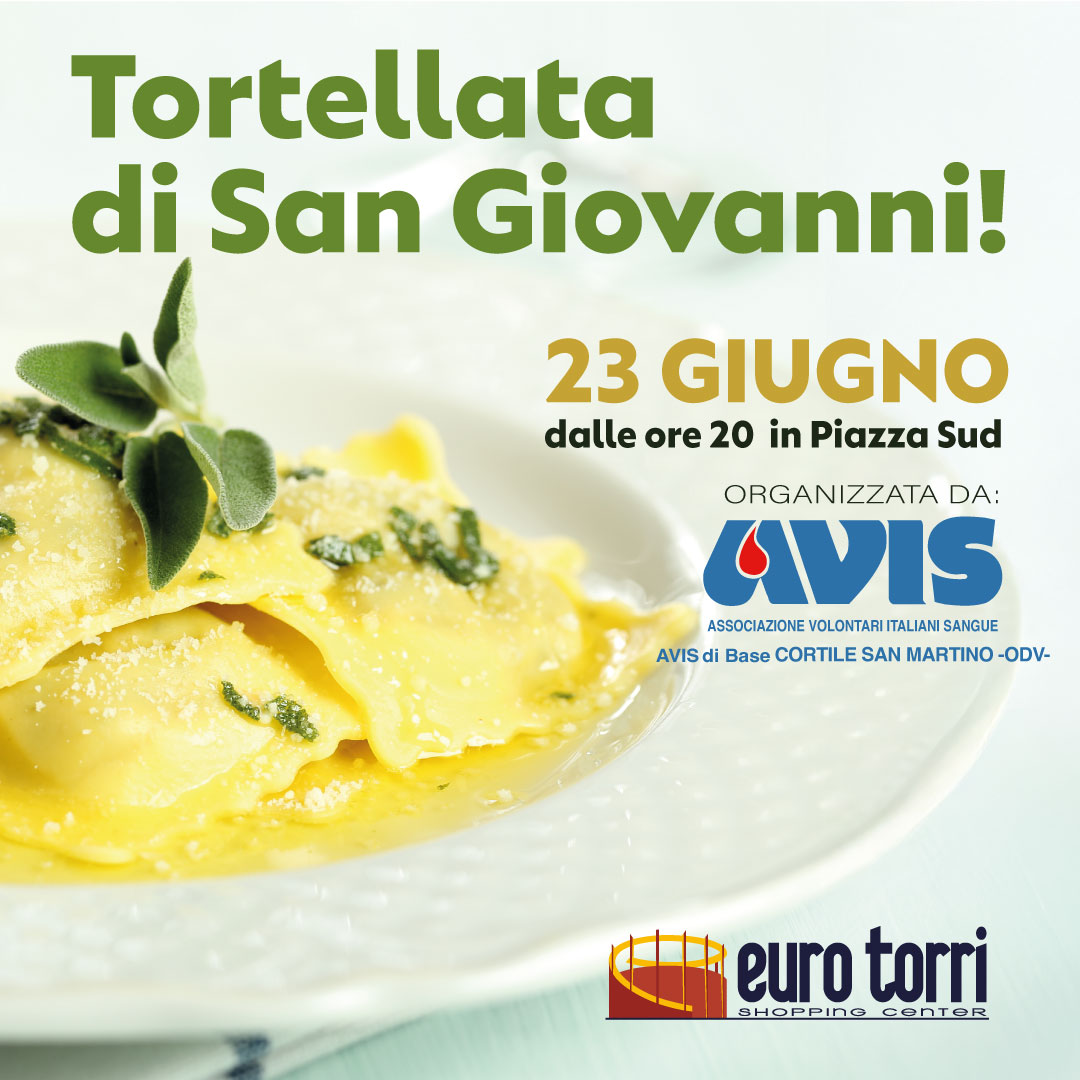 Centro Commerciale Euro Torri | Tortellata di San Giovanni